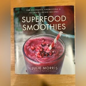 Superfood Smoothies Book by Julie Morris